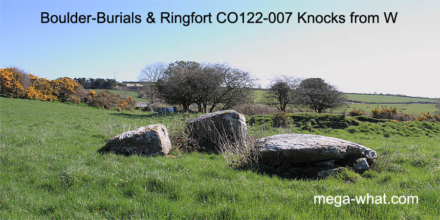 Knocks Boulder-Burials & Ringfort.